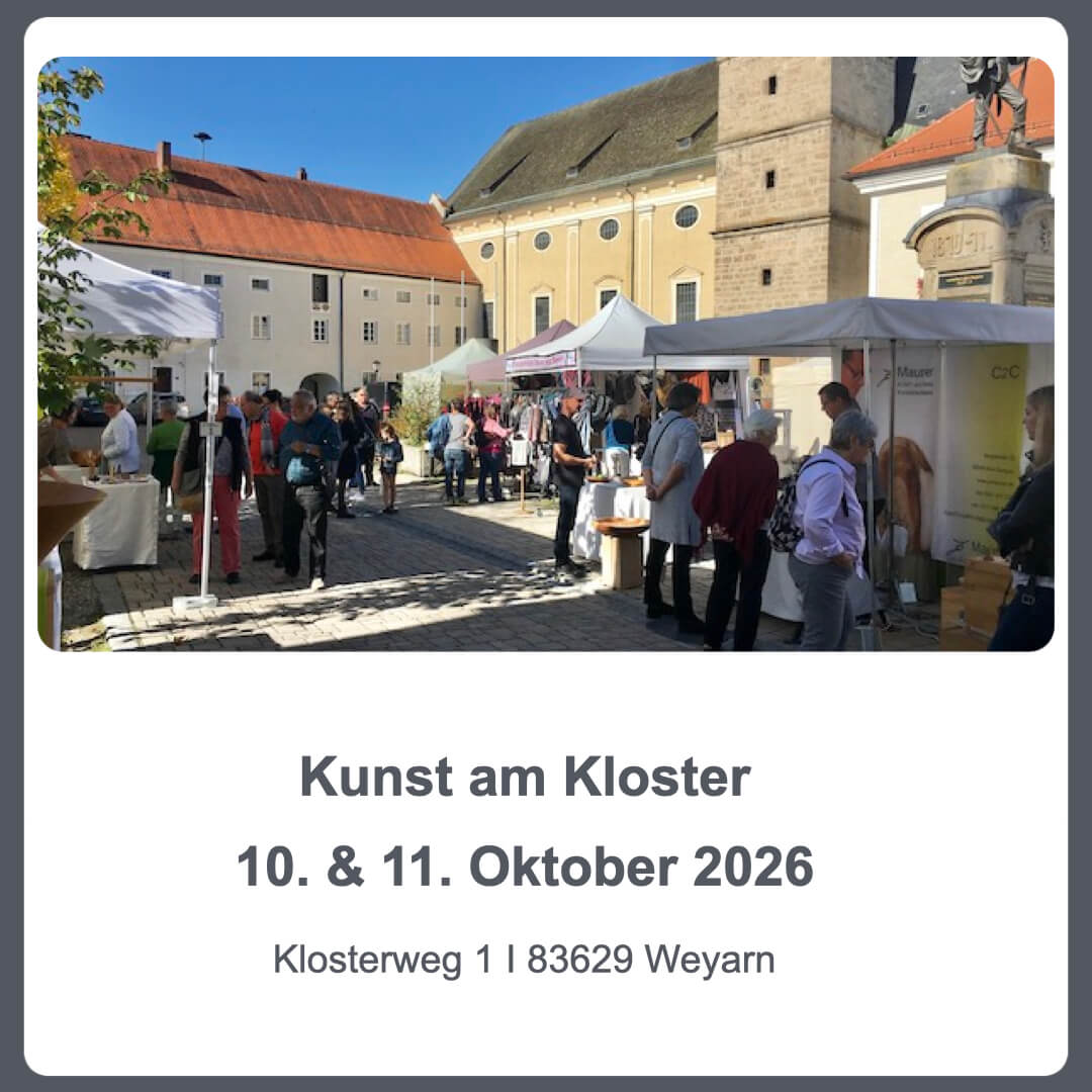 13-10.+11.10.2026 Kunst am Kloster Weyarn